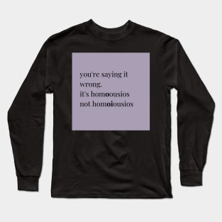 you're saying it wrong, purple Long Sleeve T-Shirt